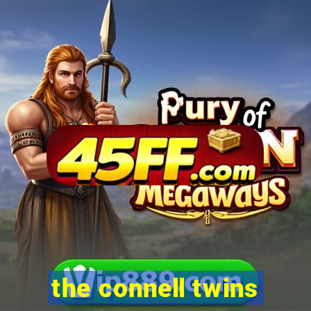the connell twins